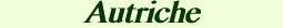 Autriche